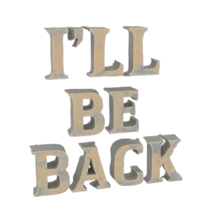 3D-рендер текста 'I'LL BE BACK' смелыми, состаренными буквами с текстурой камня на белом фоне.